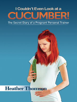 cover image of I Couldn't Even Look at a Cucumber!